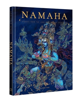 Namaha: Stories from the Land of Gods and Goddesses by Singh, Abhishek