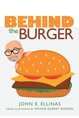 Behind the Burger Paperback Archway Publishing