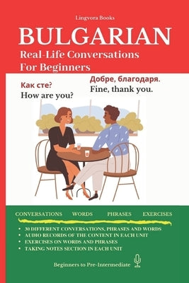 Bulgarian: Real-Life Conversation for Beginners by Books, Lingvora