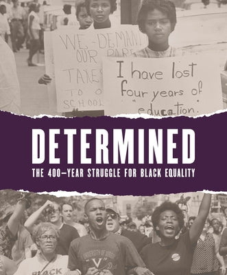 Determined: The 400-Year Struggle for Black Equality by Sherry, Karen A.