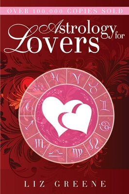 Astrology for Lovers by Greene, Liz