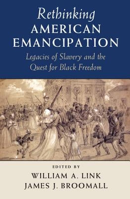 Paperback of Rethinking American Emancipation by Cambridge University Press, showing the book cover with title and author details.