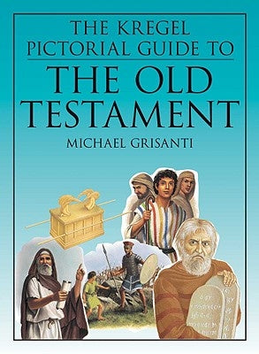 The Kregel Pictorial Guide to the Old Testament Paperback Kregel Publications