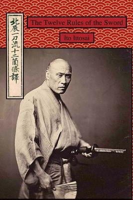 The Twelve Rules of the Sword Paperback Createspace Independent Publishing Platform