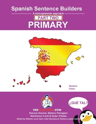 Spanish Primary Sentence Builders - PART 2: Primary Part 2 by Conti, Gianfranco