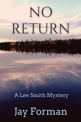 No Return: A Lee Smith Mystery Paperback Level Best Books