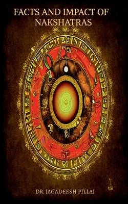 Facts and Impact of 27 Nakshatras Paperback Notion Press