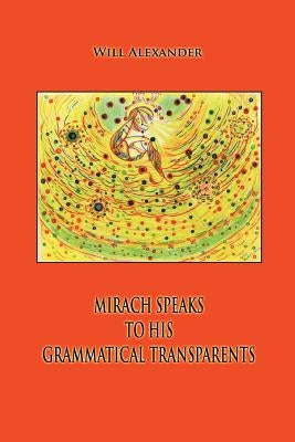 Mirach Speaks To His Grammatical Transparents Paperback Oyster Moon Press
