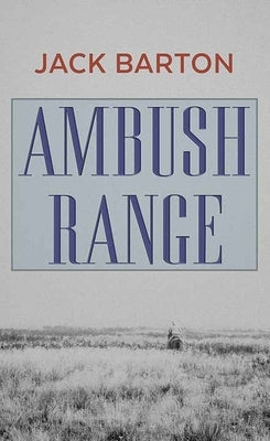 Ambush Range by Barton, Jack