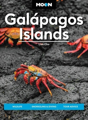 Moon Galápagos Islands: Wildlife, Snorkeling & Diving, Tour Advice Paperback Moon Travel