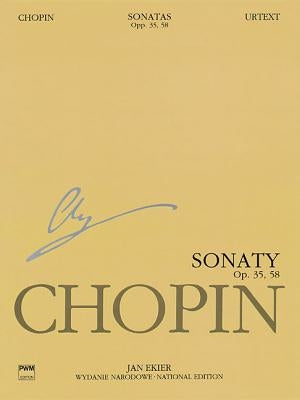 Sonatas, Op. 35 & 58: Chopin National Edition 10a, Vol. X by Chopin, Frederic