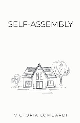 Self-Assembly by Lombardi, Victoria