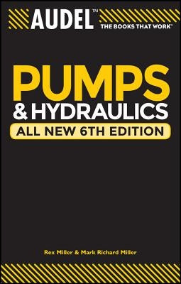 Audel Pumps and Hydraulics by Miller, Rex
