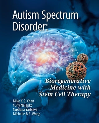 Autism Spectrum Disorder: Bioregenerative Medicine With Stem Cell Therapy Paperback European Wellness Academy