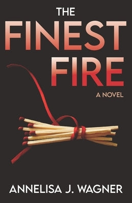 The Finest Fire Paperback Independently Published