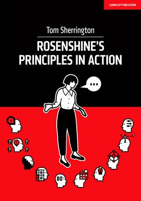 Rosenshine's Principles in Action Paperback John Catt Educational