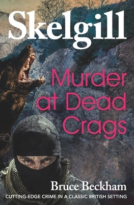 Murder at Dead Crags: Inspector Skelgill Investigates Paperback Createspace Independent Publishing Platform