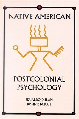 Native American Postcolonial Psychology Paperback State University of New York Press