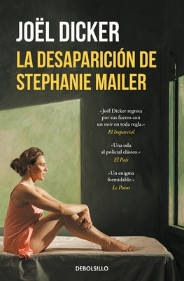 La Desaparición de Stephanie Mailer / The Disappearance of Stephanie Mailer by Dicker, Joel