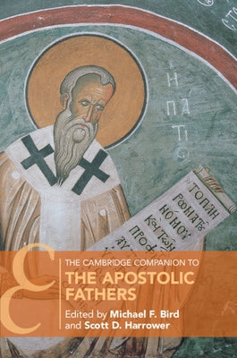 Paperback of The Cambridge Companion to the Apostolic Fathers by Cambridge University Press, featuring the book cover with title and author.