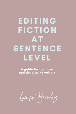 Editing Fiction at Sentence Level Paperback Independently Published