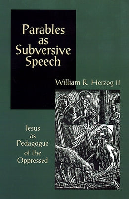 Parables As Subversive Speech Paperback Westminster John Knox Press
