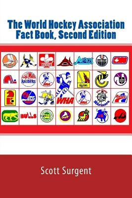 The World Hockey Association Fact Book, Second Edition Paperback Createspace Independent Publishing Platform