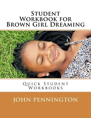 Student Workbook for Brown Girl Dreaming: Quick Student Workbooks Paperback Createspace Independent Publishing Platform