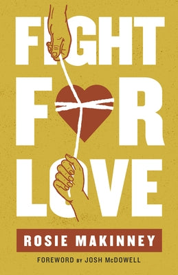 Fight for Love: How to Take Your Marriage Back from Porn Paperback B&H Books