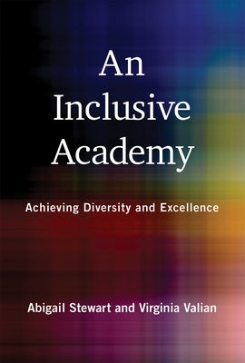 An Inclusive Academy: Achieving Diversity and Excellence Paperback MIT Press