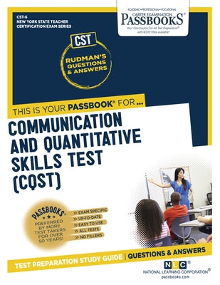 Communication and Quantitative Skills Test (CQST) (CST-6): Passbooks Study Guide by Corporation, National Learning