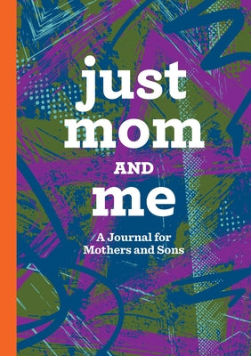 Just Mom and Me: A Journal for Mothers and Sons Rockridge Press