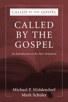 Called by the Gospel by Middendorf, Michael P.
