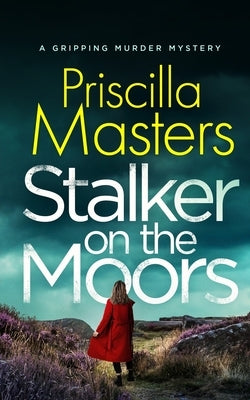 STALKER ON THE MOORS a gripping murder mystery Paperback Joffe Books Ltd