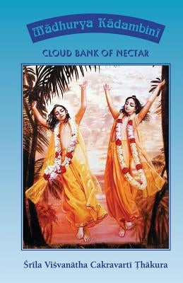Madhurya Kadambini: Cloud Bank of Nectar Paperback Createspace Independent Publishing Platform