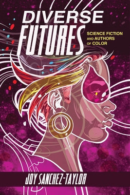 Diverse Futures: Science Fiction and Authors of Color Paperback Ohio State University Press