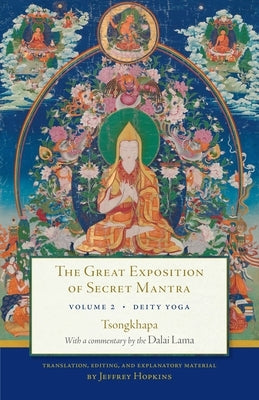 Paperback of The Great Exposition of Secret Mantra, Volume Two: Deity Yoga by Snow Lion Publications, featuring a detailed cover design.