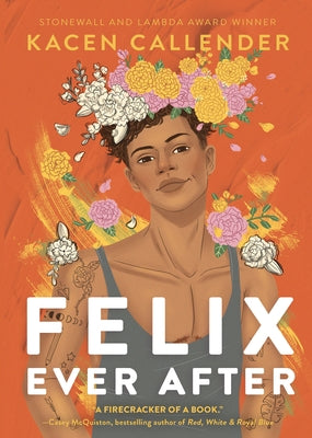 Felix Ever After by Callender, Kacen