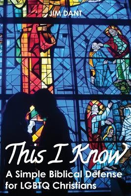 This I Know: A Simple Biblical Defense for Lgbtq Christians Paperback Nurturing Faith Inc.