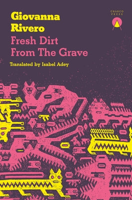 Fresh Dirt from the Grave Paperback Charco Press