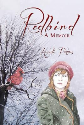 Redbird: A Memoir by Peters, Heidi