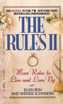 The Rules(tm) II: More Rules to Live and Love by by Fein, Ellen