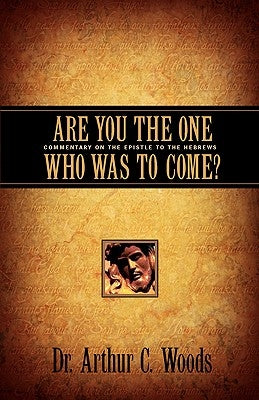 Are You the One Who Was To Come? Paperback Xulon Press
