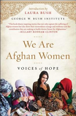 We Are Afghan Women: Voices of Hope Paperback Scribner Book Company