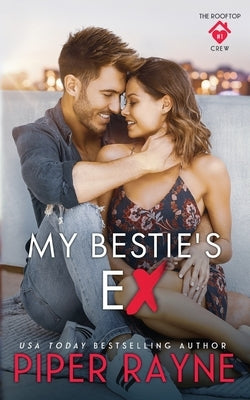 My Bestie's Ex Paperback Piper Rayne, Inc.