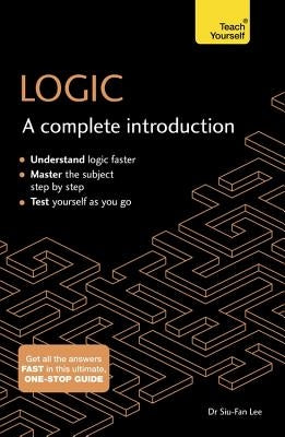Logic: A Complete Introduction Teach Yourself