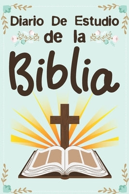 Diario de estudio de la Biblia: Un cuaderno para tomar nota y Escribir vers&#65533;culos b&#65533;blicos diario by Estudios, Santa