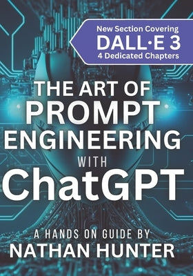 The Art of Prompt Engineering with chatGPT: A Hands-On Guide Paperback Independently Published