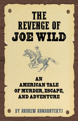 The Revenge of Joe Wild Paperback Santa Monica Press