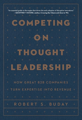 Competing on Thought Leadership by Buday, Robert